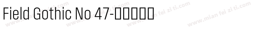 Field Gothic No 47字体转换